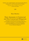 Party Autonomy in Contractual and Non-Contractual Obligations : A European and Anglo-Common Law perspective on the freedom of choice of law in the Rome I Regulation on the law applicable to contractua - eBook