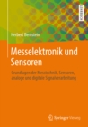 Messelektronik und Sensoren : Grundlagen der Messtechnik, Sensoren, analoge und digitale Signalverarbeitung - eBook