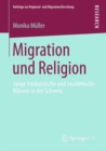 Migration und Religion : Junge hinduistische und muslimische Manner in der Schweiz - eBook