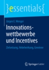 Innovationswettbewerbe und Incentives : Zielsetzung, Hebelwirkung, Gewinne - eBook