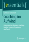 Coaching im Aufwind : Professionelles Business-Coaching: Inhalte, Prozesse, Ergebnisse und Trends - eBook
