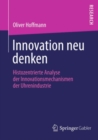 Innovation neu denken : Histozentrierte Analyse der Innovationsmechanismen der Uhrenindustrie - eBook