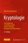 Kryptologie : Eine Einfuhrung in die Wissenschaft vom Verschlusseln, Verbergen und Verheimlichen - eBook