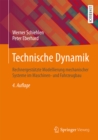 Technische Dynamik : Rechnergestutzte Modellierung mechanischer Systeme im Maschinen- und Fahrzeugbau - eBook