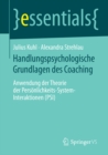 Handlungspsychologische Grundlagen des Coaching : Anwendung der Theorie der Personlichkeits-System-Interaktionen (PSI) - eBook