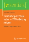 Flexibilitatspotenziale heben - IT-Wertbeitrag steigern : HMD Best Paper Award 2013 - eBook