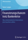 Finanzierungschancen trotz Bankenkrise : Was mittelstandische Unternehmer jetzt beachten sollten - eBook
