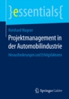 Projektmanagement in der Automobilindustrie : Herausforderungen und Erfolgsfaktoren - eBook