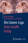Die Lowen-Liga: Stolz schafft Erfolg - eBook
