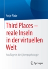 Third Places - reale Inseln in der virtuellen Welt : Ausfluge in die Cyberpsychologie - eBook