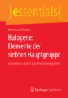 Halogene: Elemente der siebten Hauptgruppe : Eine Reise durch das Periodensystem - eBook