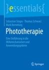 Phototherapie : Eine Einfuhrung in die Wirkmechanismen und Anwendungsgebiete - eBook