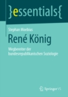 Rene Konig : Wegbereiter der bundesrepublikanischen Soziologie - eBook
