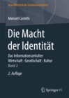 Die Macht der Identitat : Das Informationszeitalter. Wirtschaft. Gesellschaft. Kultur. Band 2 - eBook
