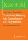 Systemkonsolidierung und Datenmigration als Erfolgsfaktoren : HMD Best Paper Award 2014 - eBook