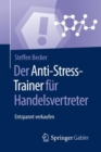Der Anti-Stress-Trainer fur Handelsvertreter : Entspannt verkaufen - eBook