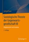 Soziologische Theorie der Gegenwartsgesellschaft III : Mitgliedschaft und Evolution - eBook