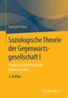 Soziologische Theorie der Gegenwartsgesellschaft I : Mitgliedschaftstheoretische Untersuchungen - eBook