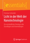 Licht in der Welt der Nanotechnologie : Ein verstandlicher Einstieg in die Grundlagen und Anwendungen - eBook