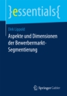Aspekte und Dimensionen der Bewerbermarkt-Segmentierung - eBook