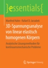 3D-Spannungsanalyse von linear elastisch homogenen Korpern : Analytische Losungsmethoden fur kontinuumsmechanische Probleme - eBook