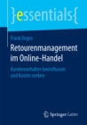 Retourenmanagement im Online-Handel : Kundenverhalten beeinflussen und Kosten senken - eBook