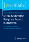 Kreislaufwirtschaft in Design und Produktmanagement : Co-Creation im Zentrum der zirkularen Wertschopfung - eBook