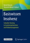Basiswissen Insolvenz : Schneller Einstieg in Insolvenzpravention und Risikomanagement - eBook