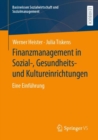 Finanzmanagement in Sozial-, Gesundheits- und Kultureinrichtungen : Eine Einfuhrung - eBook