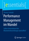 Performance Management im Wandel : Sollten Unternehmen ihre Mitarbeiterbeurteilungen abschaffen? - eBook