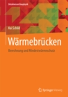 Warmebrucken : Berechnung und Mindestwarmeschutz - eBook