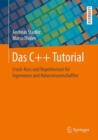 Das C++ Tutorial : Crash-Kurs und Repetitorium fur Ingenieure und Naturwissenschaftler - eBook