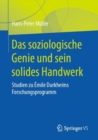Das soziologische Genie und sein solides Handwerk : Studien zu Emile Durkheims Forschungsprogramm - eBook