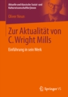 Zur Aktualitat von C. Wright Mills : Einfuhrung in sein Werk - eBook