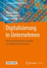Digitalisierung in Unternehmen : Von den theoretischen Ansatzen zur praktischen Umsetzung - eBook