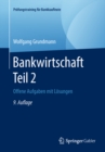 Bankwirtschaft Teil 2 : Offene Aufgaben mit Losungen - eBook