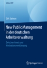 New Public Management in der deutschen Arbeitsverwaltung : Zwischen Anreiz und Motivationsverdrangung - eBook