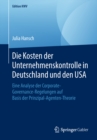 Die Kosten der Unternehmenskontrolle in Deutschland und den USA : Eine Analyse der Corporate-Governance-Regelungen auf Basis der Prinzipal-Agenten-Theorie - eBook