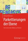 Parkettierungen der Ebene : Von Escher uber Mobius zu Penrose - eBook