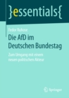 Die AfD im Deutschen Bundestag : Zum Umgang mit einem neuen politischen Akteur - eBook