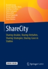 ShareCity : Sharing-Ansatze, Sharing-Verhalten, Sharing-Strategien, Sharing-Cases in Stadten - eBook