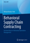 Behavioral Supply Chain Contracting : Decision Biases in Behavioral Operations Management - Book