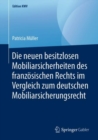 Die neuen besitzlosen Mobiliarsicherheiten des franzosischen Rechts im Vergleich zum deutschen Mobiliarsicherungsrecht - eBook