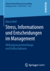 Stress, Informationen und Entscheidungen im Management : Wirkungszusammenhange und Einflussfaktoren - eBook