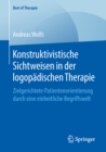 Konstruktivistische Sichtweisen in der logopadischen Therapie : Zielgerichtete Patientenorientierung durch eine einheitliche Begriffswelt - eBook