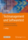 Testmanagement und Softwaretest : Theoretische Grundlagen und praktische Umsetzung - eBook