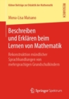 Beschreiben und Erklaren beim Lernen von Mathematik : Rekonstruktion mundlicher Sprachhandlungen von mehrsprachigen Grundschulkindern - eBook