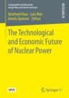 The Technological and Economic Future of Nuclear Power - Book