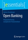 Open Banking : Neupositionierung europaischer Finanzinstitute - eBook