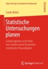 Statistische Untersuchungen planen : Schwierigkeiten und Fehler von Schulern beim Bearbeiten statistischer Planaufgaben - eBook